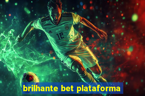 brilhante bet plataforma